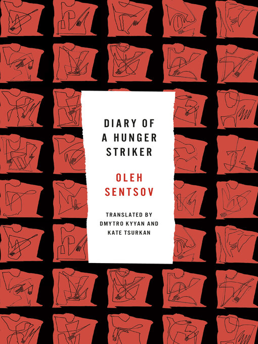 Title details for Diary of a Hunger Striker and Four and a Half Steps by Oleh Sentsov - Available